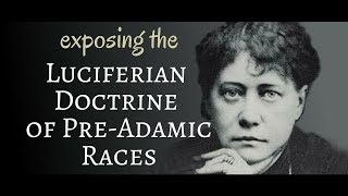 Luciferian Doctrine of PreAdamic Races is Deceiving Christians [upl. by Ardnuas]