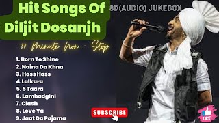 Best Of Diljit Dosanjh 8DAudio  Super Hit Songs of Diljit Dosanjh  Punjabi Jukebox 2024 [upl. by Errick]