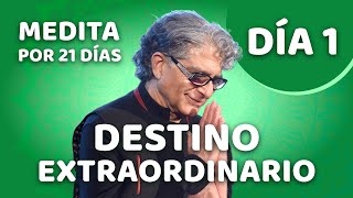 🧘‍♂️ Día 1  Meditación Guiada  DESTINO EXTRAORDINARIO con Deepak Chopra [upl. by Heady]