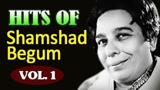 Shamshad Begum Hit Songs Jukebox  Old Hindi Songs  Vol 1 [upl. by Outlaw999]