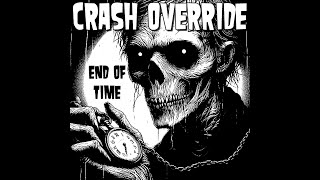 CRASH OVERRIDE  A Dark Void [upl. by Ylerebmik]