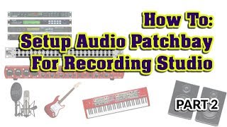 How To Setup A Patch Bay PX3000 With FCA1616  A Complete Guide Part 2 [upl. by Gilbart779]