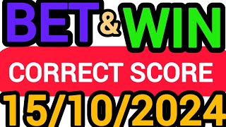 CORRECT SCORE PREDICTIONS TODAY 15102024FOOTBALL PREDICTIONSSOCCER PREDICTIONSBETTING TIPS [upl. by Onirefez]