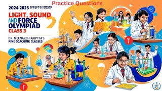 NSO  Class3  20242025  Light Sound amp Force  Chap9  Science Olympiad  Dr Meenakshi Guptta [upl. by Essilevi541]