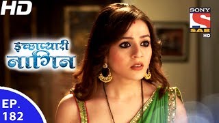 Icchapyaari Naagin  इच्छाप्यारी नागिन  Ep 182  7th Jun 2017 [upl. by Alanah]