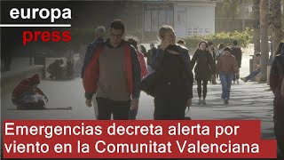 Emergencias decreta alerta por viento en la Comunitat Valenciana [upl. by Langley]