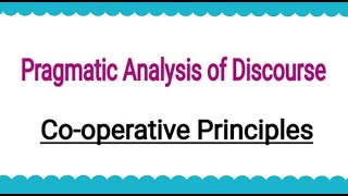 Pragmatic Analysis of Discourse  Cooperative Principles Discourse Studies learnenglishliterature [upl. by Yonatan]