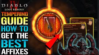 Diablo 4 quotTempering Guidequot How To Get The BEST Affixes For Your Gear Loot Reborn [upl. by Sidoney740]