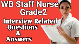 Interview important Questions for staff nurse grade 2interview related questions and answerswbhrb [upl. by Templa181]