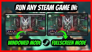 How to Run Steam Games In Fullscreen or Windowed Mode [upl. by Elam115]