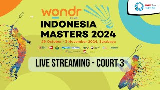 Court 3  WONDR BY BNI INDONESIA MASTERS 2024 DAY 4 [upl. by Lyrrad]