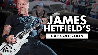 Incredible Metallica Frontman James Hetfield’s Car Collection [upl. by Bueschel814]