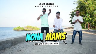 NONA MANIS🌴DISCO REAGGEA TERBARU  by Lexi WKL [upl. by Eniak893]