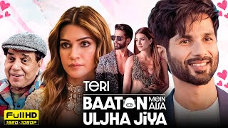 Teri Baaton Mein Aisa Uljha Jiya Full Movie 2024  Shahid Kapoor Kriti Sanon  HD Facts amp Review [upl. by Anivid]