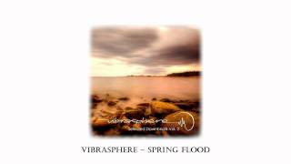 Vibrasphere  Spring Flood [upl. by Barboza]