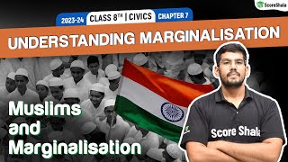 Muslims and Marginalization  Understanding Marginalization  Class 8 Civics Chapter 7  2023  24 [upl. by Steve]