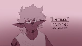 quotIm tiredquot  DND OC Animatic TWblood [upl. by Ioab]