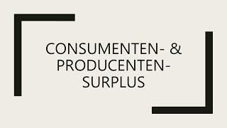 Consumenten en producentensurplus [upl. by Sucramd]