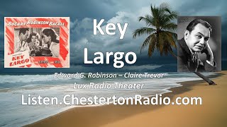 Key Largo  Edward G Robinson  Claire Trevor  Film Noir  Lux Radio Theater [upl. by Lenor]