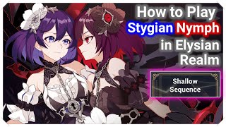 How To Play Stygian Nymph in Elysian Realm Shallow Sequence Honkai Impact 3 [upl. by Jamey]