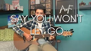 James Arthur  Say You Wont Let Go  Cover Fingerstyle Guitar [upl. by Mendoza]