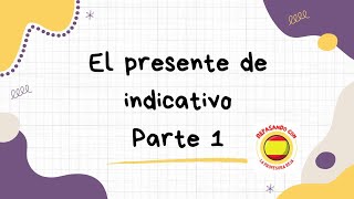 Presente de indicativo  Parte 1 [upl. by Auqinal]