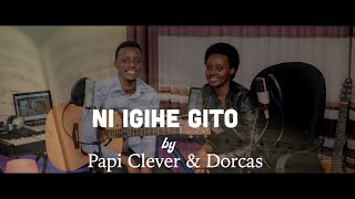 Ni igihe gito 47 Agakiza  Papi Clever amp Dorcas  Video lyrics 2020 [upl. by Elephus]