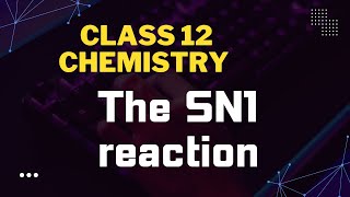 sn1 reaction class 12 organic chemistry [upl. by Ikram]