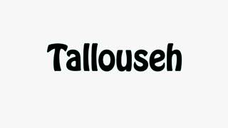 Learn How To Pronounce Tallouseh [upl. by Adli942]