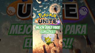 La MEJOR BUILD para ELDEGOSS🍂✨ pokemon pokemonunite pokemonunitebuild eldegoss [upl. by Anibur]