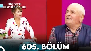 Gerçeğin Peşinde 605 Bölüm [upl. by Eugen]