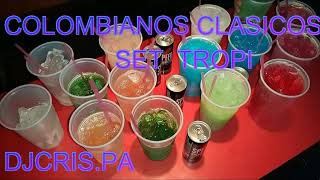 MIX COLOMBIANO CLASICOS SET TROPITANGO 2024  DJCRISPA [upl. by Ardnayek]