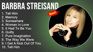 Barbra Streisand 2022 Full Album  Greatest Hits  Tell Him Memory Somewhere Woman In Love [upl. by Inamik]