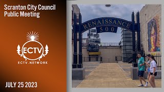 Scranton City Council Public Meeting 72523 [upl. by Cirde44]