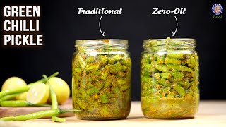 Green Chilli Pickle  2 Ways  Zero Oil Pickle  Traditional Pickle  Instant Pickle Recipes [upl. by Niamjneb]