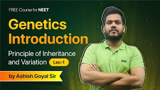 L1  Genetics  Principle of Inheritance amp Variation  Class 12  NEET 2024 [upl. by Eerized]