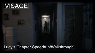 Lucys Chapter  Visage SpeedrunWalkthrough [upl. by Enined]