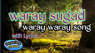 WARAY SUGAD waray song with lyricsasmr [upl. by Hooke333]