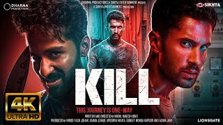 Kill 2024 New Hindi Full Movie 4K HD FACTS Lakshya Raghav Juyal Tanya Maniktala Karan Johar [upl. by Milicent]