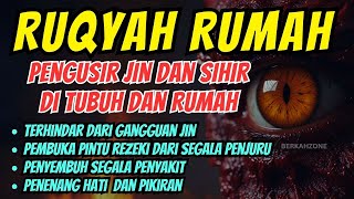 POWERFUL RUQYAH  RUQYAH RUMAH PENGUSIR JIN SETAN amp SIHIR DI RUMAH amp TUBUH Relaxing Mind and Soul [upl. by Adlare]