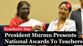 President Droupadi Murmu Presents National Awards To Teachers On The Occasion Of Teachers’ Day [upl. by Nohsar]