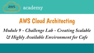 Module 9 Challenge LabCreating Scalable amp Highly Available Environment for CafeCloud Architecting [upl. by Galan]