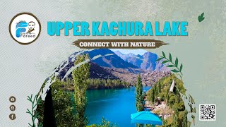 Upper Kachura Lake I Skardu Lakes I Peaceful Land I Explore with Fareed [upl. by Anoel]