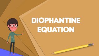 What is Diophantine equation Explain Diophantine equation Define Diophantine equation [upl. by Brion999]