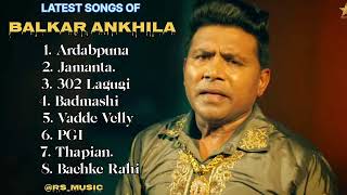 Balkar Ankhila new all songs 2024  Latest panjabi songs 2024  Balkar Ankhila Audio jukebox 2024 [upl. by Poul]