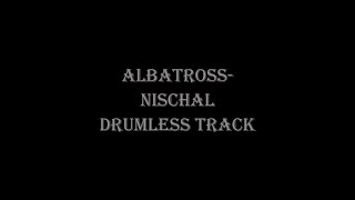 Albatross  Nischal  Drumless Track [upl. by Orlene964]