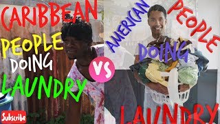 CARIBBEAN PEOPLE VS AMERICANS DOING LAUNDRY CARIBBEAN JOKES [upl. by Dragde]