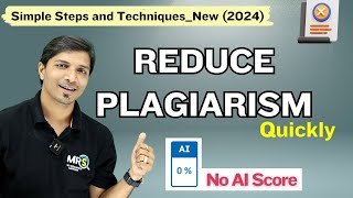 How to Reduce Plagiarism Similarity Smartly with No AI Score in 2024 II My Research Support [upl. by Ynohtnaluap]