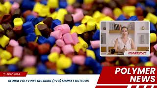 Polymer News Global PVC Market  Weak Market Trends in Asia Europe and the US [upl. by Anitsirhk]