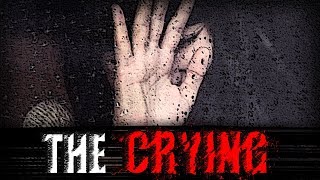 quotThe Cryingquot  Creepypasta [upl. by Nnawaj]